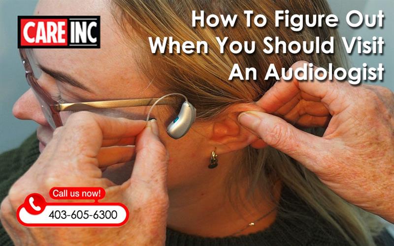 How To Figure Out When You Should Visit An Audiologist